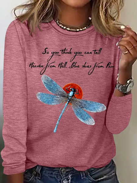 

Women‘s So You Think You Can Tell Dragonfly Casual Letters Crew Neck Top, Rose red, Long sleeves