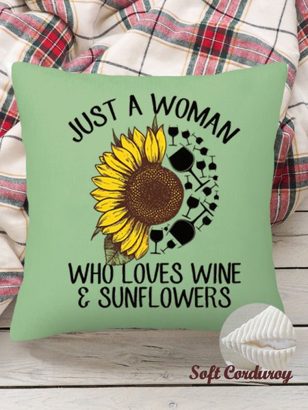 

18*18 Throw Pillow Covers, Just A Woman Who Loves Wine And Sunflower Soft Corduroy Cushion Pillowcase Case For Living Room, Green, Pillow Covers