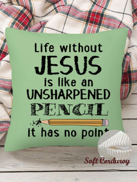 

18*18 Throw Pillow Covers, Funny Letter Christian Life Without Jesus Is like Soft Corduroy Cushion Pillowcase Case For Living Room, Green, Pillow Covers
