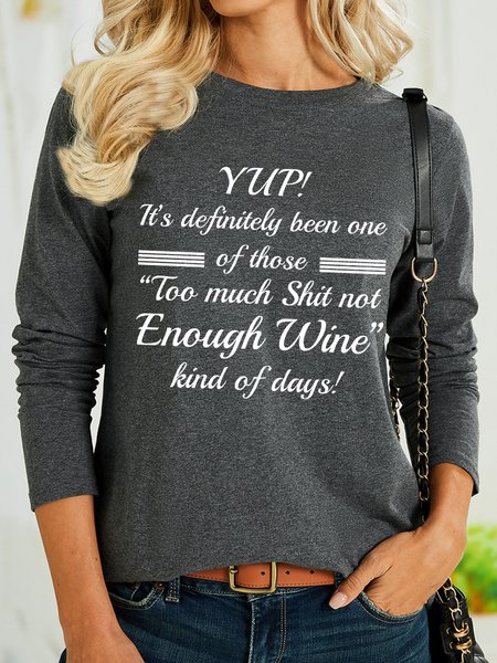 

Lilicloth X Y Yup It's Definitely Been One Of Those Too Much Shit Not Enough Wine Kind Of Days Women's Long Sleeve T-Shirt, Gray, Long sleeves