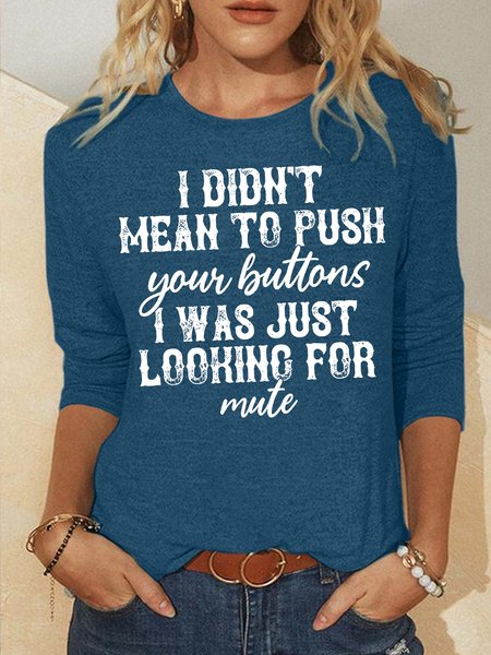 

Women's I Didn't Mean To Push Your Buttons I Was Just Looking For Mute Funny Graphic Printing Regular Fit Cotton-Blend Text Letters Casual Shirt, Blue, Long sleeves