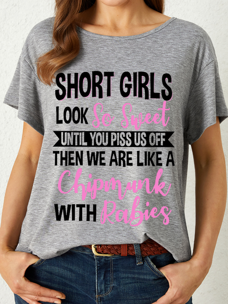 

Women's Funny Word Short Girls look So Sweet Until You Piss Us Off Loose T-Shirt, Gray, T-shirts