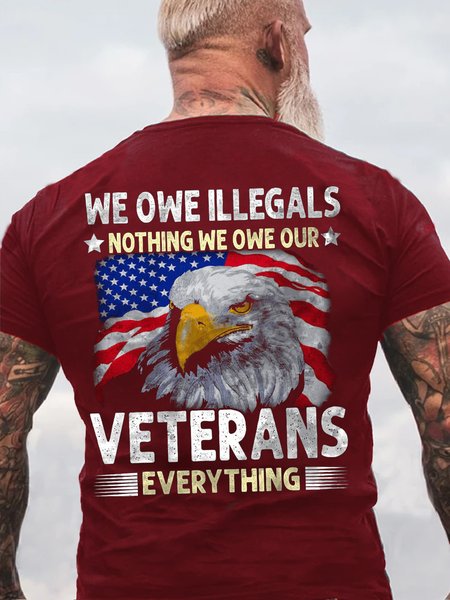 

Men's We Owe Illegals Nothing We Owe Our Veteran Everything Cotton Letters Casual T-Shirt, Red, T-shirts