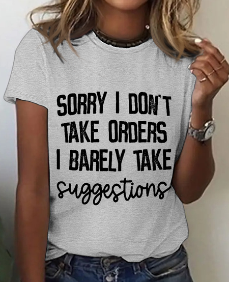 

Women’s I Don't Take Orders I Barely Take Suggestions Text Letters Casual T-Shirt, Gray, T-shirts