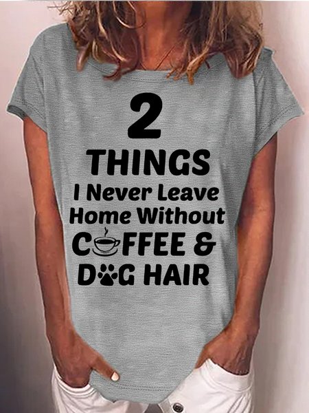 

Women's 2 Things I Never Leave Home Without COFFEE DOG HAIR Casual Crew Neck T-Shirt, Gray, T-shirts