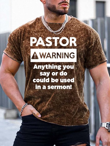 

Men’s Pastor Warning Anything You Say Or Do Could Be Used In A Sermon Text Letters Casual Crew Neck Regular Fit T-Shirt, Brown, T-shirts