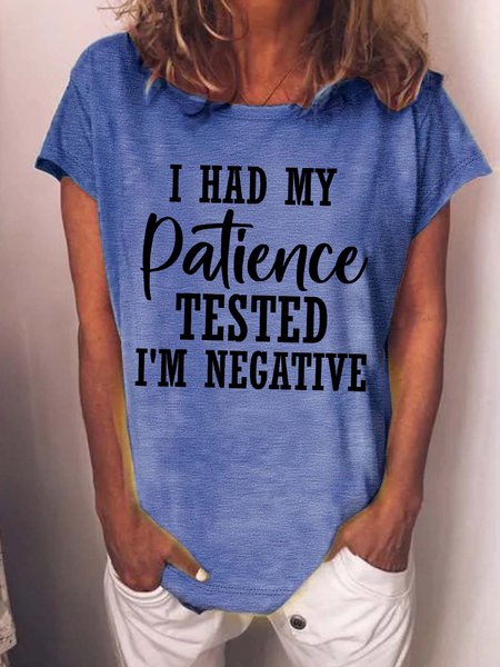 

Women’s I Had My Patience Tested I’m Negative Cotton Crew Neck Casual T-Shirt, Blue, T-shirts
