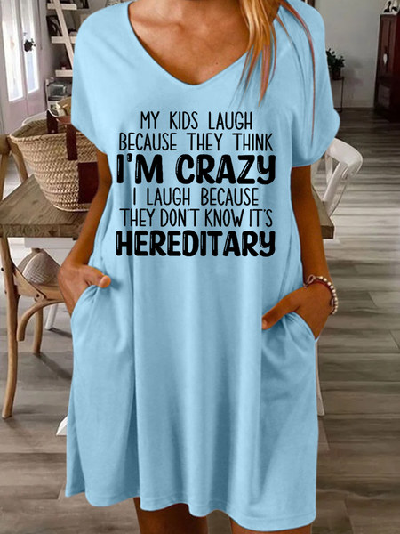

Women's Funny My Kids Laugh Because They Think I'm Crazy I Laugh Because They Don't Know It's Hereditary Casual Dress, Light blue, Dresses