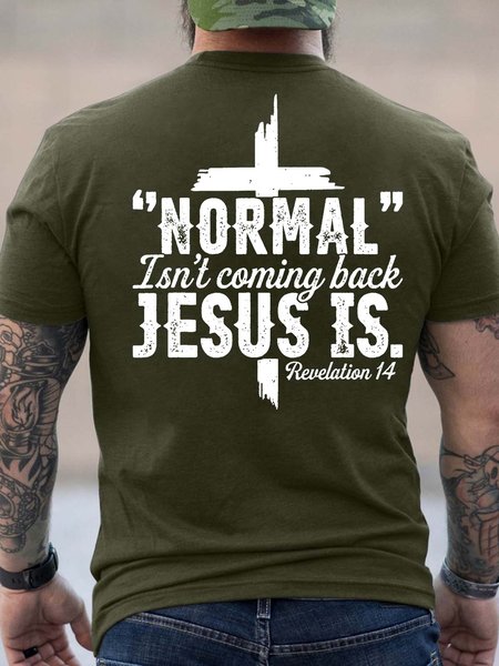 

Men’s Normal Isn’t Coming Back Jesus Is Crew Neck Casual Cotton Text Letters T-Shirt, Army green, T-shirts