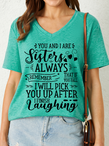 

Women's Funny Word You And I Are Sisters Always Casual V Neck T-Shirt, Green, T-shirts