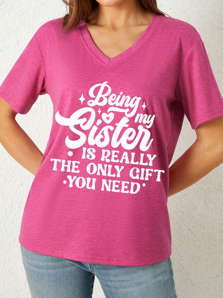 

Women‘s Being My Sister is Really the Only Gift you Need Casual Loose V Neck T-Shirt, Rose red, T-shirts