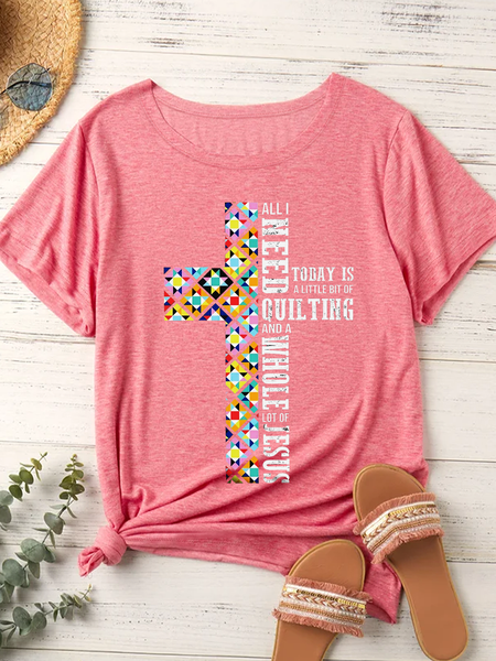 

Women's All I Need Today Is A Little Bit Of Quilting Cotton Casual T-Shirt, Pink, T-shirts