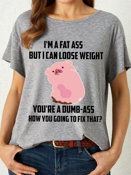 

Women's Funny I'm A Fat Ass But I Can Lose Weight Pig Casual Text Letters T-Shirt, Gray, T-shirts