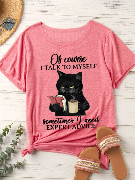 

Women‘s Funny Black Cat Books Of Course I Talk To Myself Sometimes I Need Expert Advice Casual T-Shirt, Pink, T-shirts