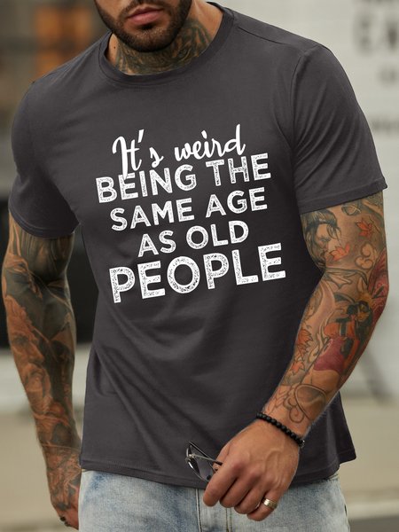 

Lilicloth X Manikvskhan It’s Weird Being The Same Age As Old People Men's T-Shirt, Deep gray, T-shirts