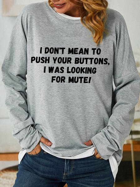 

Lilicloth X Kat8lyst I Don't Mean To Push Your Buttons I Was Looking For Mute Women's Sweatshirt, Light gray, Hoodies&Sweatshirts