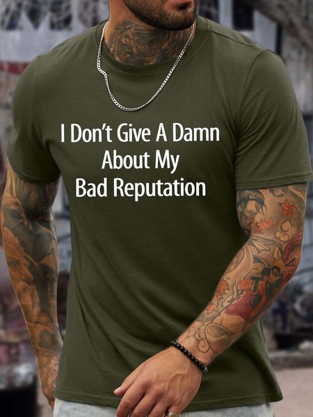 

Men’s I Don’t Give A Damn About My Bad Reputation Crew Neck Casual T-Shirt, Army green, T-shirts