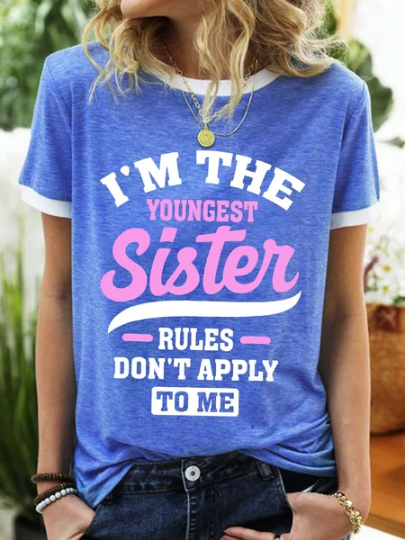 

Women’s I’m The Youngest Sister Rules Don’t Apply To Me Casual Text Letters Cotton-Blend Regular Fit T-Shirt, Blue, T-shirts