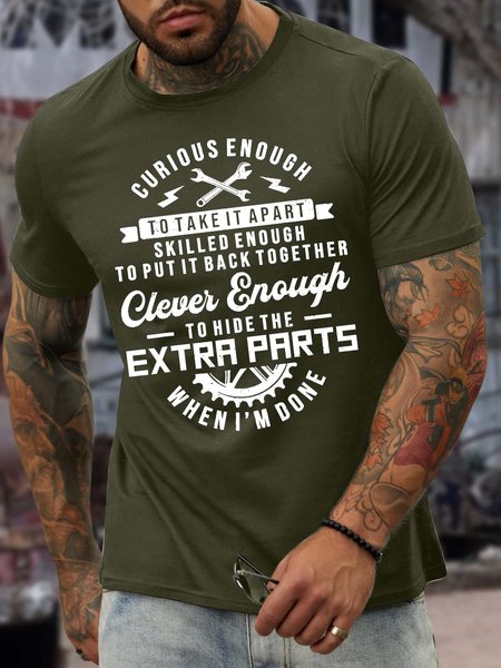 

Men’s Curious Enough To Take It Apart To Put It Back Together Clever Enough To Hide The Extra Parts When I’m Done Regular Fit Crew Neck Text Letters Casual T-Shirt, Army green, T-shirts