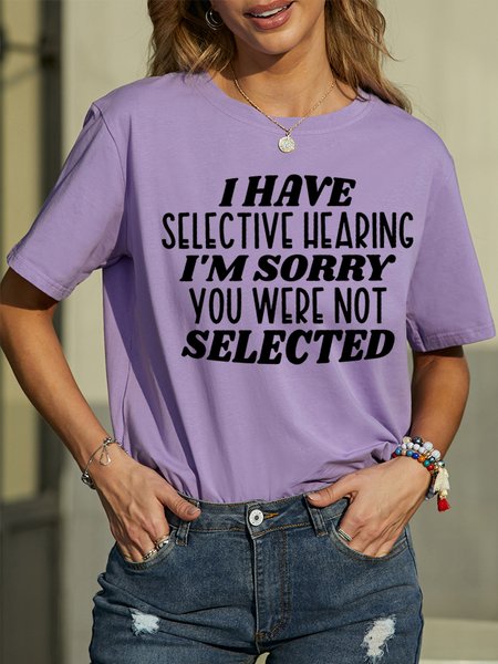

Women's I Have Selective Hearing I Am Sorry You Were Not Selected Funny Graphic Printing Text Letters Loose Casual Cotton T-Shirt, Purple, T-shirts