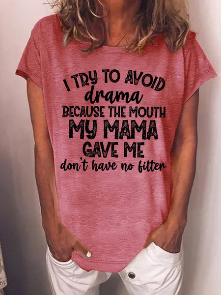 

Women's I Try To Avoid Drama Because The Mouth My Mama Gave Me Don‘T Have No Filter Funny Graphic Printing Loose Text Letters Cotton-Blend Casual T-Shirt, Red, T-shirts