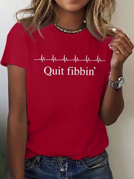 

Women's Quit Fibbin Funny Graphic Printing Cotton Text Letters Casual T-Shirt, Red, T-shirts