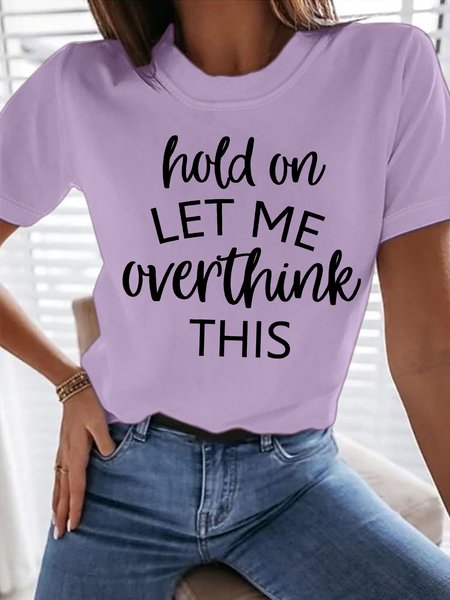 

Women's Hold On Let Me Overthink This Funny Graphic Printing Text Letters Casual Cotton T-Shirt, Purple, T-shirts