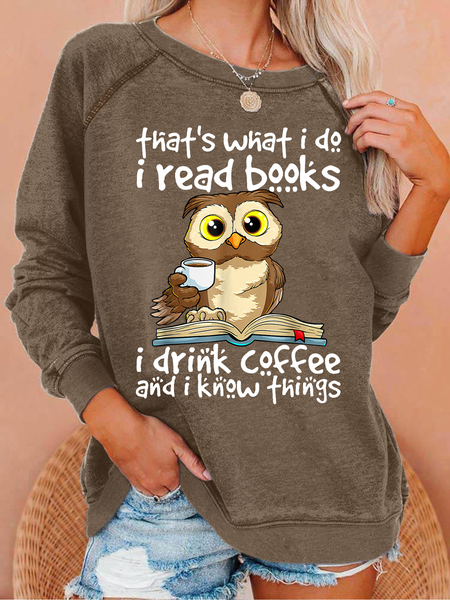 

Women's That's What I Do I Read Books I Drink Coffee Know Things Owl Animal Simple Sweatshirt, Khaki, Hoodies&Sweatshirts
