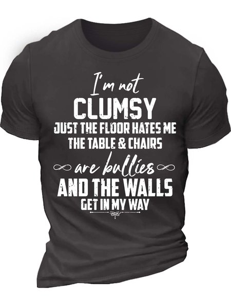 

Men’s I’m Not Clunsy Just The Floor Hates Me The Table & Chairs Are Bullies And The Walls Get In My Way Crew Neck Casual T-Shirt, Deep gray, T-shirts