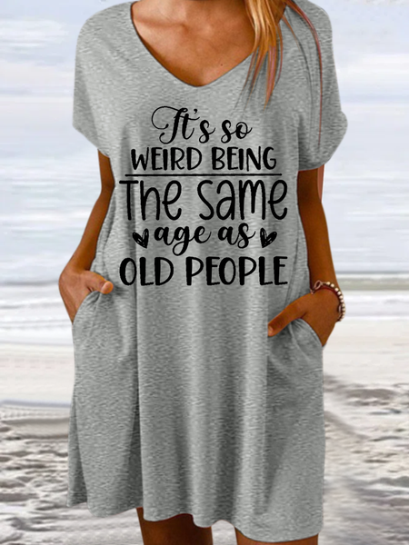 

Women's Funny Word Its Weird Being Same Age As Old People Text Letters Loose Casual V Neck Dress, Gray, Dresses