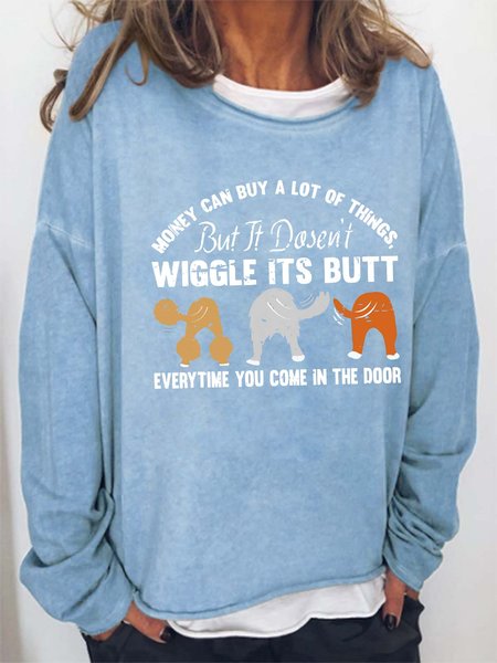 

Women’s Money Can Buy A Lot Of Things But It Dosen’t Wiggle Its Butt Everytime You Come In The Door Loose Text Letters Casual Crew Neck Sweatshirt, Light blue, Hoodies&Sweatshirts