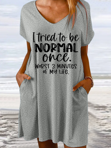 

Women's Funny Word I Tried To Be Normal Once Worst 3 Minutes Of My Life Casual V Neck Text Letters Dress, Gray, Dresses