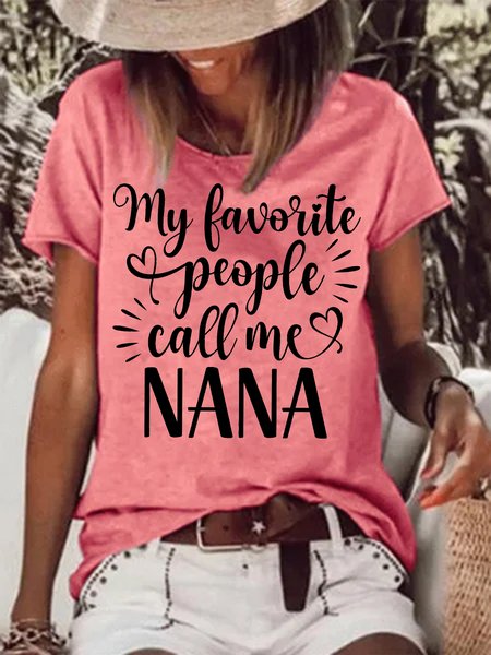 Women's My Favorite People Call Me Nana Funny Graphic Printing Text Letters Casual Cotton Blend Loose T Shirt