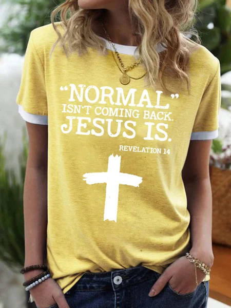 

Women’s Normal Isn’t Coming Back Jesus Is Cotton-Blend Casual Crew Neck T-Shirt, Yellow, T-shirts