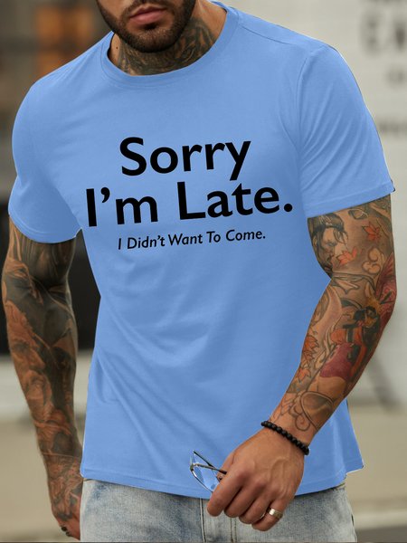

Men's Sorry I Am Late I Didn'T Want To Come Funny Graphic Printing Text Letters Cotton Loose Casual T-Shirt, Blue, T-shirts
