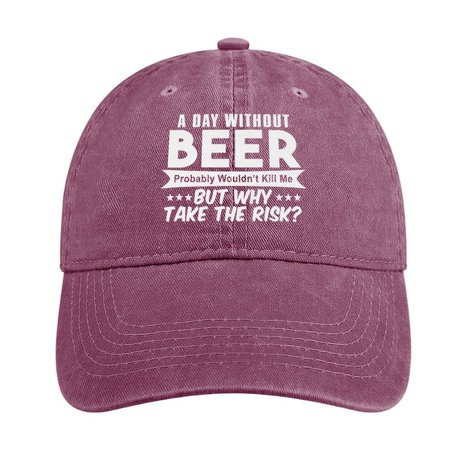 

Men’s A Day Without Beer Probably Wouldn’t Kill Me But Why Take The Risk Adjustable Denim Hat, Red, Men's Accessories