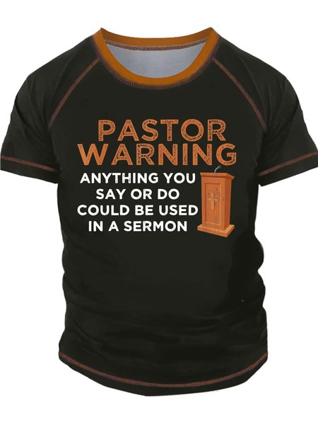 

Men’s Pastor Warning Anything You Say Or Do Could Be Used In A Sermon Regular Fit Casual Crew Neck Text Letters T-Shirt, Green, T-shirts