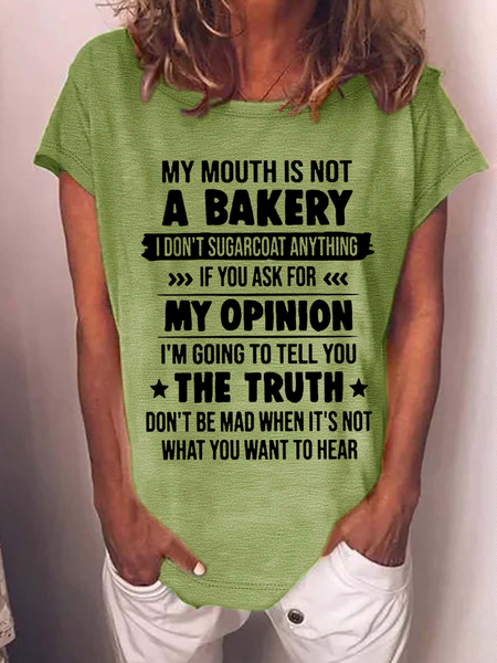 

Women's Funny Word My Mouth Is Not A Bakery I Don’t Sugarcoat Anything Casual Crew Neck Text Letters T-Shirt, Green, T-shirts