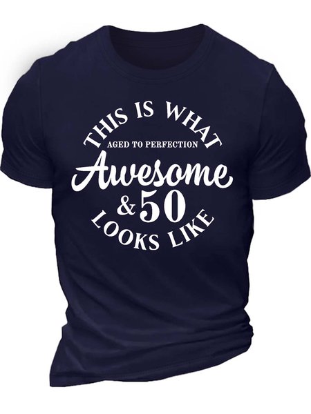 

Men’s This Is What Aged To Perfection Awesome & 50 Looks Like Casual Regular Fit Text Letters Cotton T-Shirt, Deep blue, T-shirts