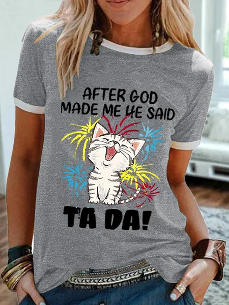 

Women's Funny Cat After God Made Me He Said Ta Da Cotton-Blend Animal T-Shirt, Gray, T-shirts