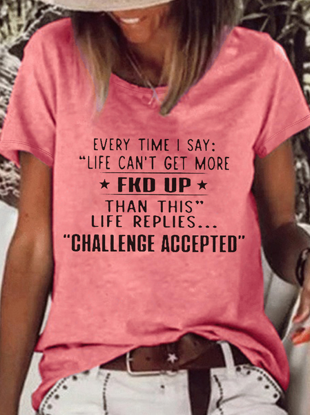 

Women's Every Time I Say Life Can't Get More funny Letters Casual T-Shirt, Red, T-shirts