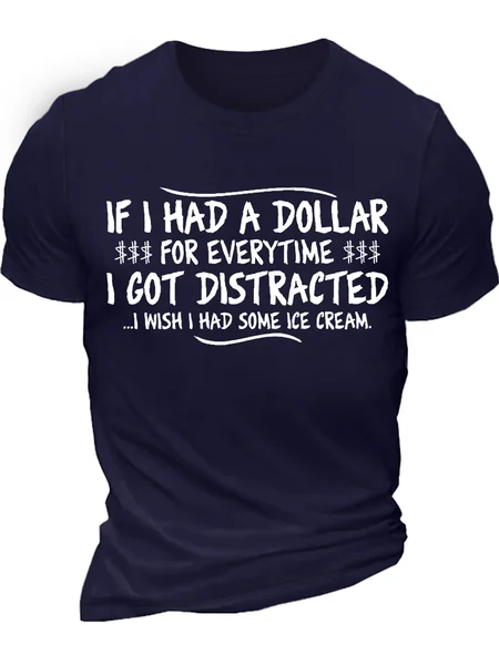 

Men's If I Had A Dollar For Everytime I Got Distracted I Wish I Had Some Ice Cream Funny Graphic Printing Cotton Text Letters Casual Crew Neck T-Shirt, Purplish blue, T-shirts