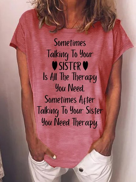 

Women's Sometimes Talking To Your Sister Is All The Therapy You Need Funny Graphic Printing Text Letters Crew Neck Cotton-Blend Casual T-Shirt, Red, T-shirts