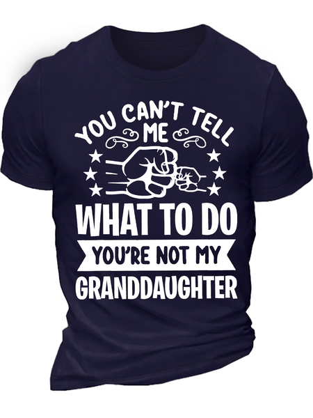 

Men's You Can't Tell Me What To Do You're Not My Granddaughter Funny Graphic Printing Loose Cotton Text Letters Casual T-Shirt, Purplish blue, T-shirts
