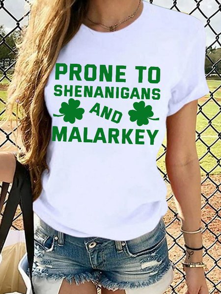 

Women's Prone to Shenanigans and Malarkey St Patricks Day Casual Cotton T-Shirt, White, T-shirts