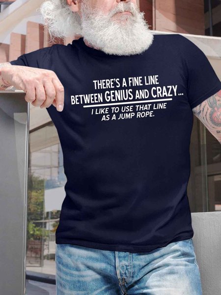 

Men's There's A Fine Line Between Genius And Crazy I Like To Use That Line As A Jump Rope Funny Graphic Printing Crew Neck Casual Cotton T-Shirt, Purplish blue, T-shirts