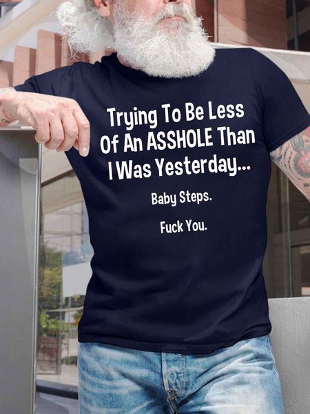 

Men's Trying To Be Less Of An Asshole Than I Was Yesterday Baby Steps Funny Graphic Printing Casual Crew Neck Text Letters Cotton T-Shirt, Purplish blue, T-shirts