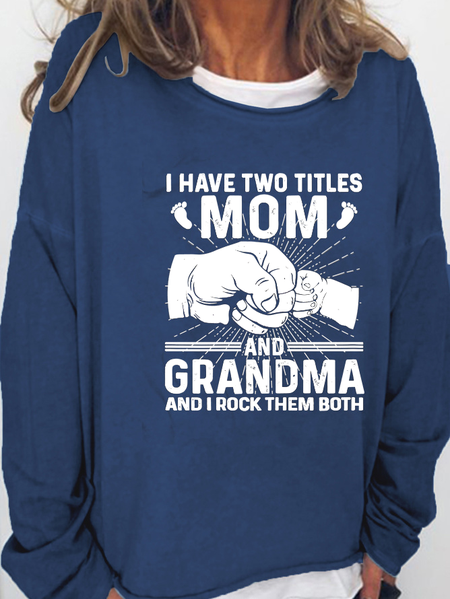 

I Have Two Titles Mom & Grandma Casual Sweatshirt, Dark blue, Hoodies&Sweatshirts