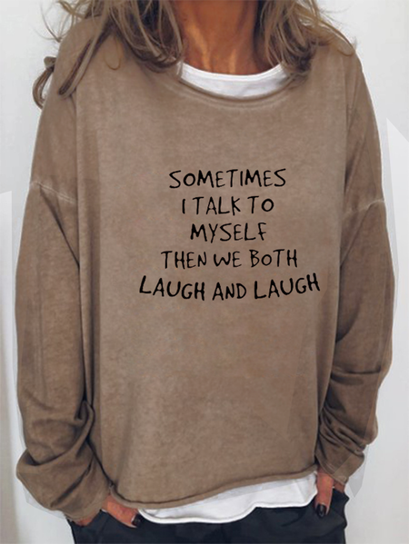 

Sometime I Talk To Myself Sweatshirt, Khaki, Hoodies&Sweatshirts