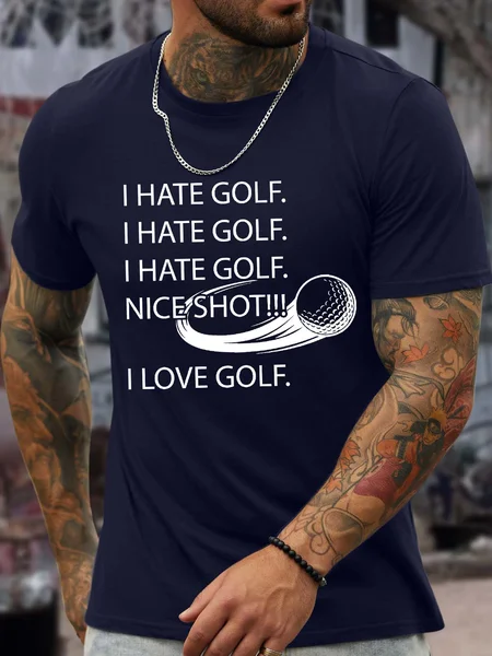 

Men’s I Hate Golf Nice Shot I Love Golf Crew Neck Casual T-Shirt, Deep blue, T-shirts